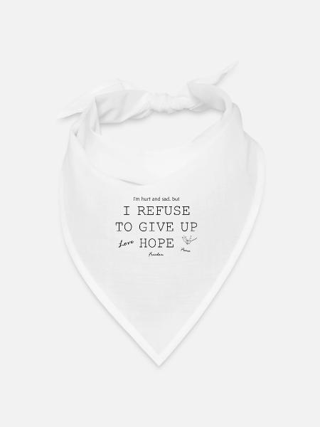 Ich wehre mich ohne Hoffnung zu sein, Liebe - Bandana Dreieckstuch - Weiß