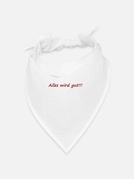 Alles wird gut,positiv,aufheiternd,gute laune, - Bandana Dreieckstuch - Weiß