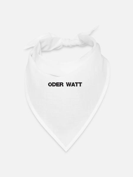 "Oder Watt" Der berühmteste Spruch aus dem Ruhrpot - Bandana Dreieckstuch - Weiß