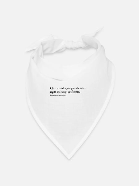 Quidquid agis prudenter agas et respice finem. - Bandana Dreieckstuch - Weiß