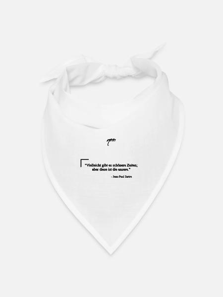 Zitat Schöne Zeit von Jean-Paul Sartre - Bandana Dreieckstuch - Weiß