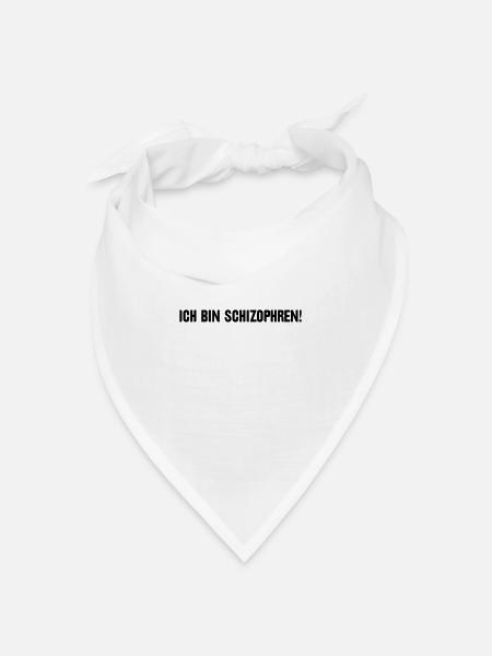 Ich bin schizophren! Part 1 - Bandana Dreieckstuch - Weiß