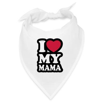 I love my mama - Ich liebe meine Mutter - Bandana Dreieckstuch - Weiß - Vorne