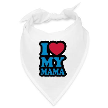 I love my mama - Ich liebe meine Mutter - Bandana Dreieckstuch - Weiß - Vorne