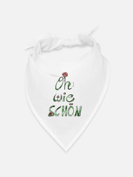 Oh wie schön! Lieber Spruch Kompliment mit Rose - Bandana Dreieckstuch - Weiß