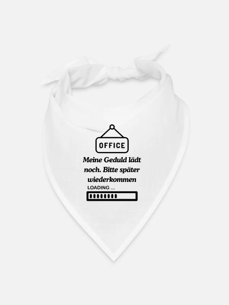Lustiger Spruch fürs Büro - Bandana Dreieckstuch - Weiß