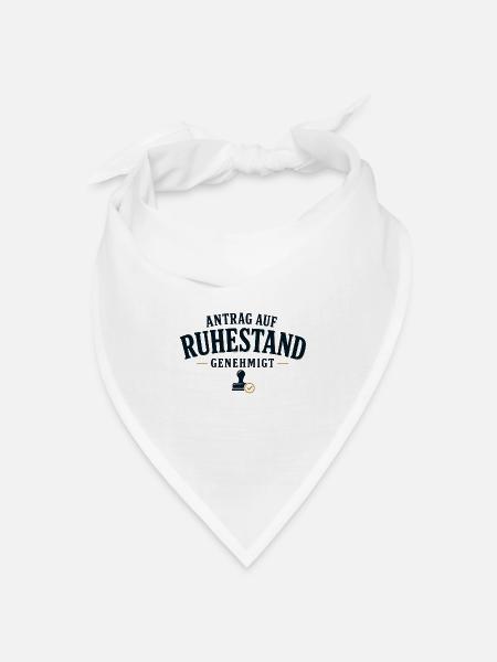 Antrag auf Ruhestand genehmigt - Bandana Dreieckstuch - Weiß