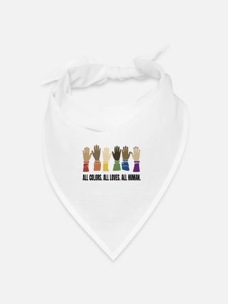 ALL COLORS. ALL LOVES. ALL HUMAN. - Bandana Dreieckstuch - Weiß