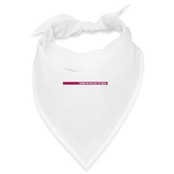cute but taken Zitat - Bandana Dreieckstuch - Weiß - Vorne