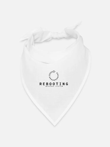 Rebooting Nervous System | Entspannung & Humor - Bandana Dreieckstuch - Weiß