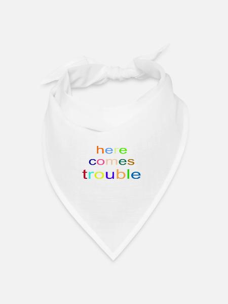 here_comes_trouble - Bandana Dreieckstuch - Weiß