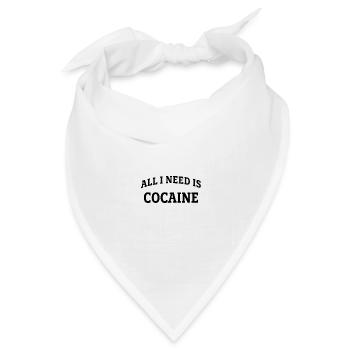 All I need is cocaine - Bandana Dreieckstuch - Weiß - Vorne