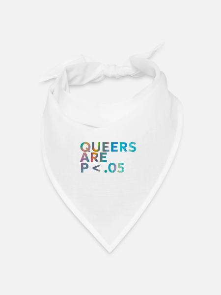 Queers are p < .05 - Bandana Dreieckstuch - Weiß