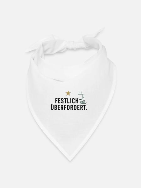 Festlich überfordert - Bandana Dreieckstuch - Weiß