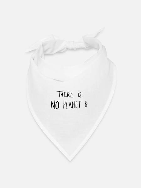 There is NO Planet B - Bandana Dreieckstuch - Weiß