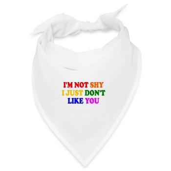 i'm not shy i just don't like you - Bandana Dreieckstuch - Weiß - Vorne