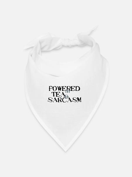 Powered by Tea & Sarcasm - Bandana Dreieckstuch - Weiß