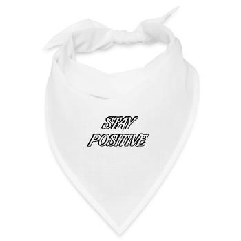 Bleib positiv Fette Typografie - Bandana Dreieckstuch - Weiß - Vorne