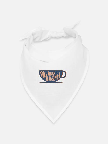 But first tea - Bandana Dreieckstuch - Weiß