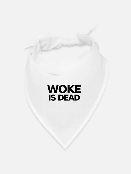 WOKE IS DEAD Statement - Bandana Dreieckstuch - Weiß