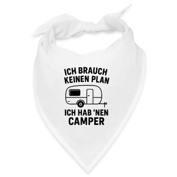 Ich brauch keinen Plan – Camper Spruch - Bandana Dreieckstuch - Weiß - Vorne