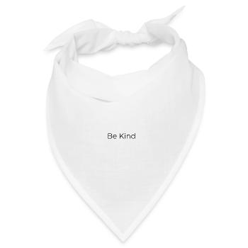 Sei freundlich. - Bandana Dreieckstuch - Weiß - Vorne