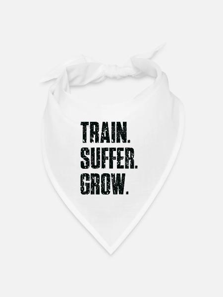  Train Suffer Grow Grunge Motto - Black - Bandana Dreieckstuch - Weiß
