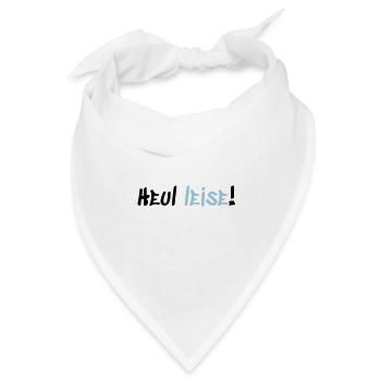 Heul Leise - Bandana Dreieckstuch - Weiß - Vorne