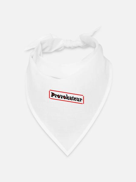 Provokateur...Bist DU auch einer?! - Bandana Dreieckstuch - Weiß