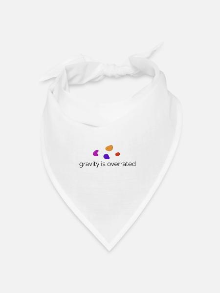 Gravity is overrated - Bouldern Design - Bandana Dreieckstuch - Weiß