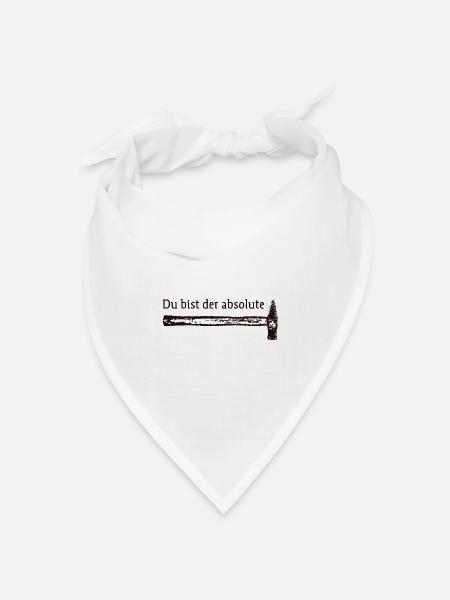 Du bist der absolute Hammer - Bandana Dreieckstuch - Weiß