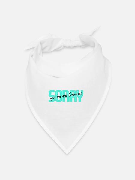 Sorry you are not Garret - Bandana Dreieckstuch - Weiß