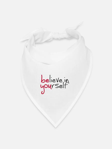 Slogan glaube an dich. glaub an dich - Bandana Dreieckstuch - Weiß