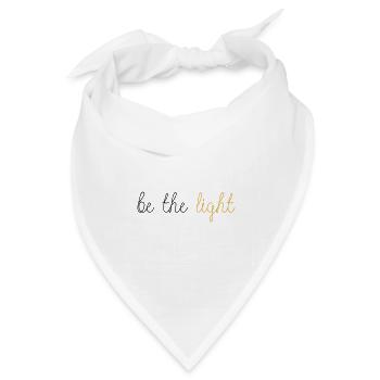 Be The Light! - Bandana Dreieckstuch - Weiß - Vorne