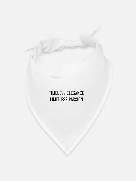 Timeless Elegance. Limitless Passion. - Bandana Dreieckstuch - Weiß