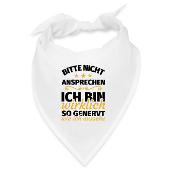 bitte nicht ansprechen ich bin wirklich so genervt - Bandana Dreieckstuch - Weiß - Vorne