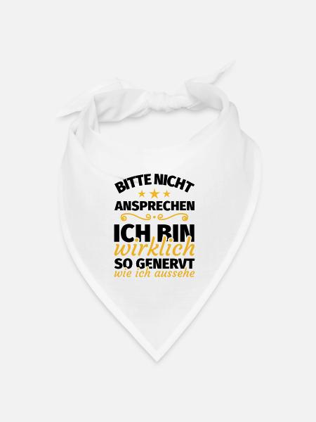 bitte nicht ansprechen ich bin wirklich so genervt - Bandana Dreieckstuch - Weiß