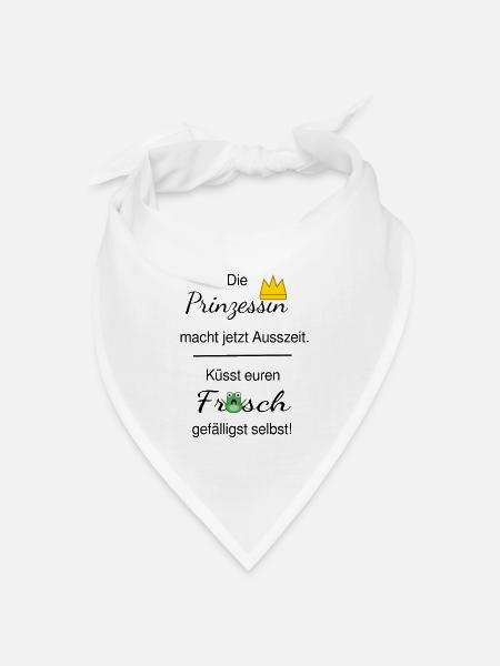 Die Prinzessin macht Ausszeit. - Bandana Dreieckstuch - Weiß