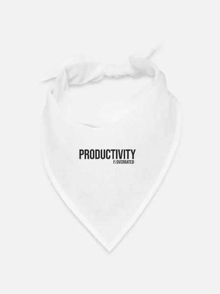 Productivity Is overrated – Anti Hustle - Bandana Dreieckstuch - Weiß