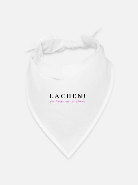 lachen! einfach nur lachen. - Bandana Dreieckstuch - Weiß