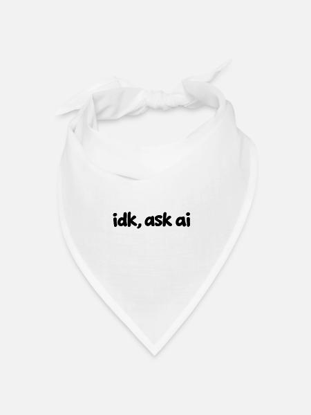Keine Ahnung, Ask AI - Bandana Dreieckstuch - Weiß