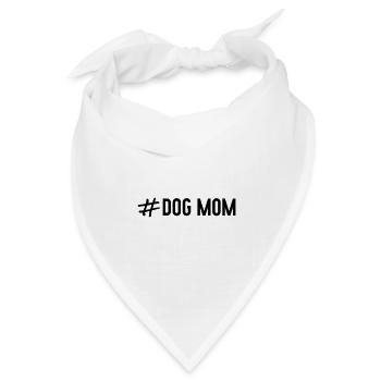 # Dog Mom - Bandana Dreieckstuch - Weiß - Vorne