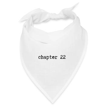 chapter 22 Geburtstag - Bandana Dreieckstuch - Weiß - Vorne