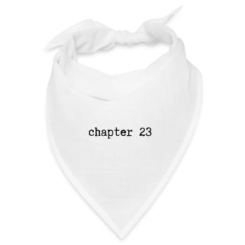 chapter 23 Geburtstag - Bandana Dreieckstuch - Weiß - Vorne