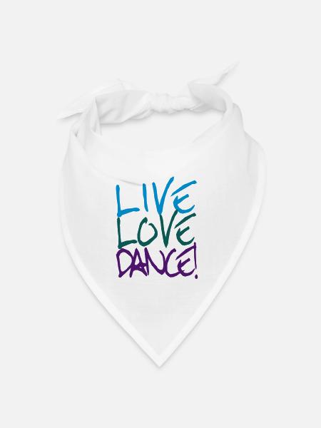 Live Love Dance! - Bandana Dreieckstuch - Weiß