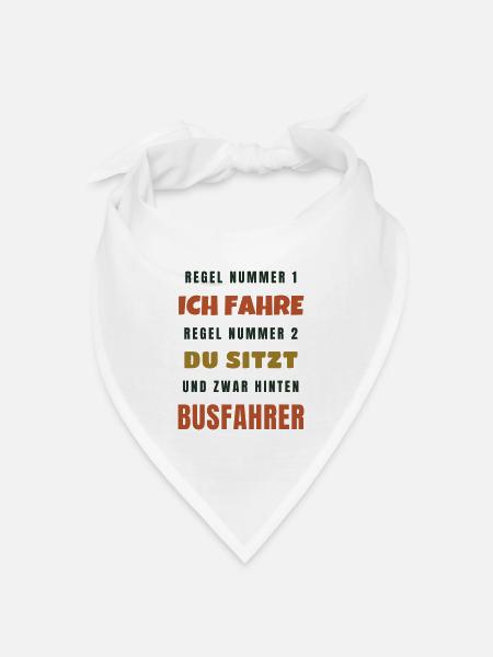 Busfahrer Ich fahre du sitzt - Lustiger Spruch - Bandana Dreieckstuch - Weiß