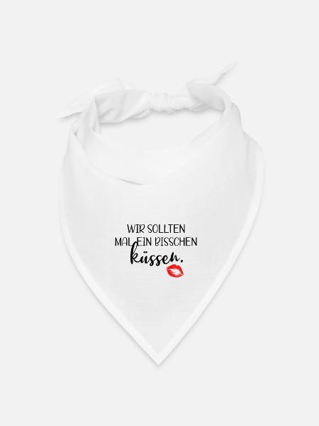 Wir sollten mal ein bisschen küssen - Bandana Dreieckstuch - Weiß