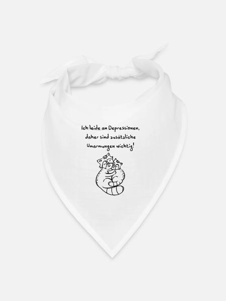 Depressionen brauchen Umarmungen - Bandana Dreieckstuch - Weiß