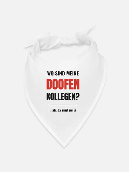 Wo sind meine doofen Kollegen lustiger Büro Spruch - Bandana Dreieckstuch - Weiß
