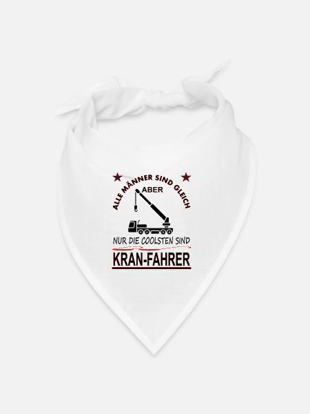 Männer Kran Fahrer Spruch Kran-Fahrerin Geschenk - Bandana Dreieckstuch - Weiß